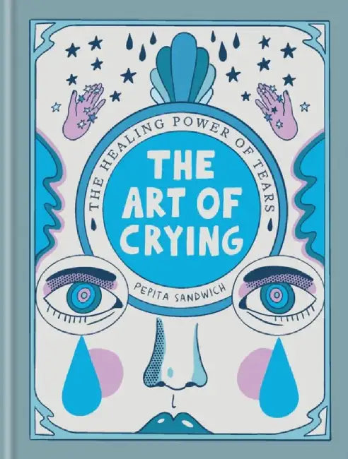 The Art of Crying by Pepita Sandwich