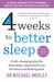 4 Weeks to Better Sleep by Dr Michael Mosley