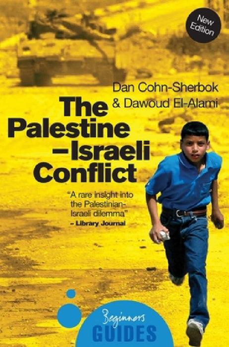The Palestine-Israeli Conflict: A Beginner's Guide by Dan Cohn-Sherbok