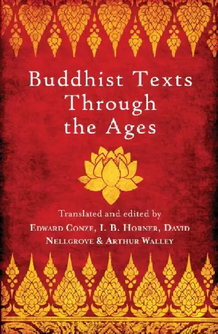 Buddhist Texts Through the Ages by I. B. Horner