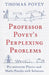Professor Povey's Perplexing Problems: Pre-University Physics and Maths Puzzles with Solutions by Thomas Povey