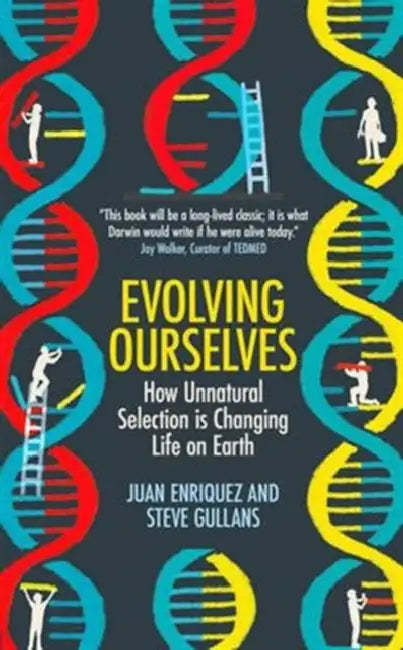 Evolving Ourselves: How Unnatural Selection is Changing Life on Earth by Bram Stoker