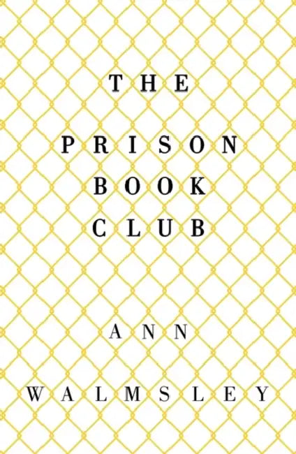 The Prison Book Club by Ann Walmsley