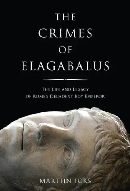 The Crimes of Elagabalus by Viv Wilson