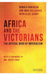 Africa and the Victorians: The Official Mind of Imperialism by Ronald Robinson