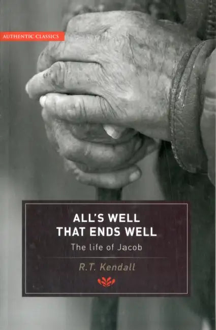 Alls Well That Ends Well by R T Kendall