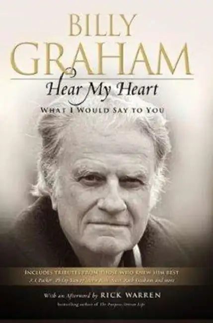 Hear My Heart: What I Would Say to You by Billy Graham