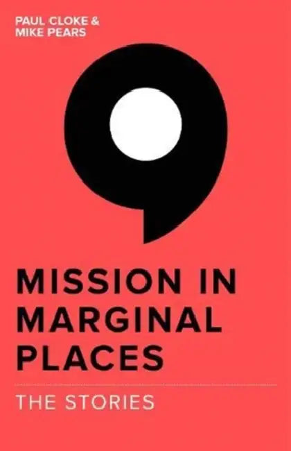Mission in Marginal Places: The Stories by Michael Pears, Cloke