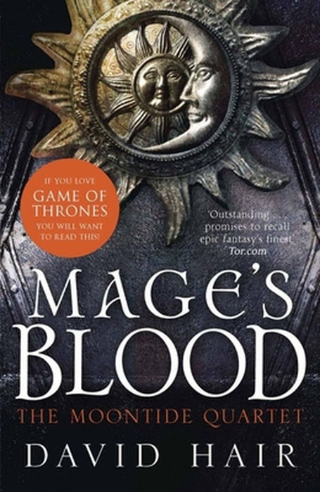 Mage's Blood: The Moontide Quartet Book 1 by David Hair