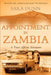 Appointment in Zambia: A Trans-African Adventure by Sara Dunn