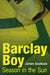 Barclay Boy: Season in the Sun by James Scoltock