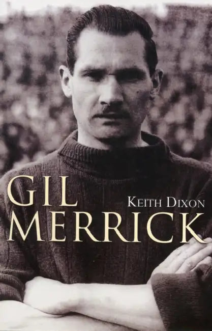 Gil Merrick by Keith Dixon