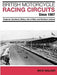 British Motorcycle Racing Circuits Since 1907.: England, Scotland, Wales, Isle of Man and Northern Ireland by Mick Walker