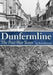 Dunfermline: The Post-War Years by Bert McEwan