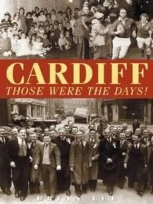 Cardiff  -  Those Were The Days by Brian Lee
