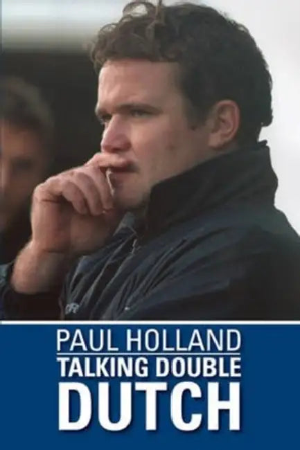 Paul Holland: Talking Double Dutch by Paul Holland