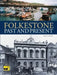 Folkestone Past and Present by Alan F Taylor