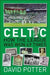 Celtic FC - How The League Was Won - 49 times by David Potter