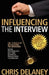 The 73 Rules of Influencing the Interview: Using Psychology, Nlp and Hypnotic Persuasion Techniques by Chris Delaney
