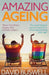 Amazing Ageing by David Buswell