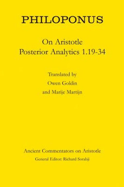Philoponus: On Aristotle Posterior Analytics 1.19-34 by Owen Goldin