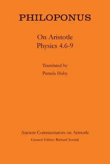 Philoponus: On Aristotle Physics 4.6-9 by Pamela Huby