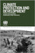 Climate Protection And Development by Frank Ackerman, Richard Kozul-Wright, Rob Vos
