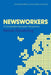 Newsworkers: A Comparative European Perspective by Henrik Ornebring