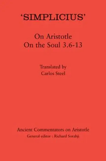 'Simplicius' on Aristotle on the Soul 3.6-13 by Carlos Steel