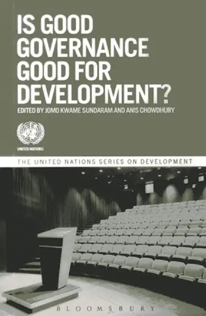 Is Good Governance Good for Development? by Anis Chowdhury