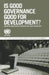 Is Good Governance Good for Development? by Anis Chowdhury
