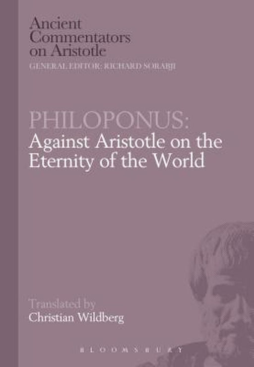 Philoponus: Against Aristotle on the Eternity of the World by John Philoponus