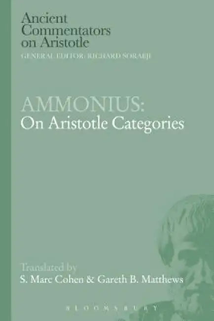 Ammonius: On Aristotle Categories by S. Marc Cohen