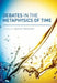 Debates in the Metaphysics of Time by L. Nathan Oaklander
