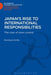 Japan's Rise to International Responsibilities: The Case of Arms Control by Reinhard Drifte