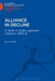 Alliance in Decline: A Study of Anglo-Japanese Relations, 1908-23 by Ian Nish