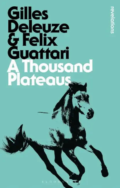 A Thousand Plateaus by Gilles (No current affiliation) Deleuze