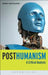 Posthumanism: A Critical Analysis by Stefan Herbrechter