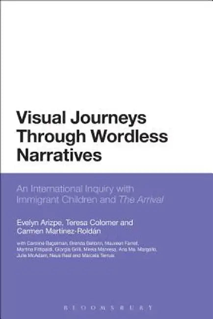 Visual Journeys Through Wordless Narratives by Evelyn Arizpe