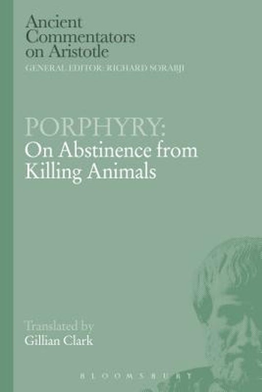 Porphyry: On Abstinence from Killing Animals by G. Clarke