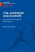 The Japanese and Europe: Economic and Cultural Encounters by Marie Conte-Helm