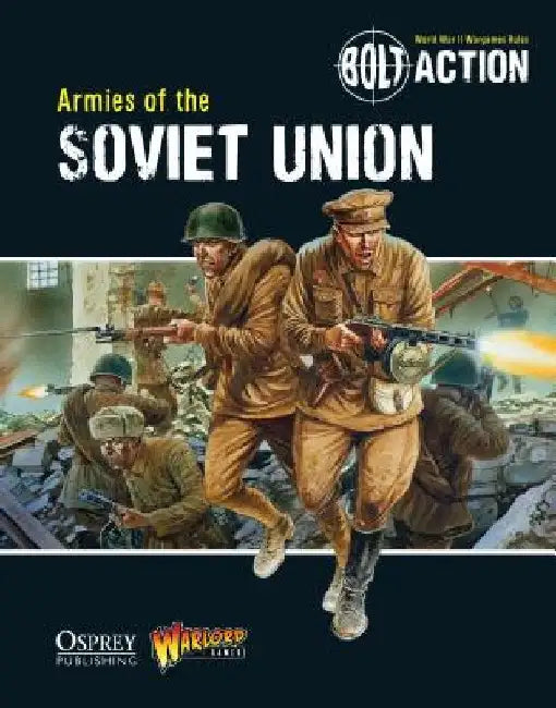 Bolt Action: Armies of the Soviet Union by Warlord Games