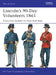 Lincoln's 90-Day Volunteers 1861: From Fort Sumter to First Bull Run by Ron Field