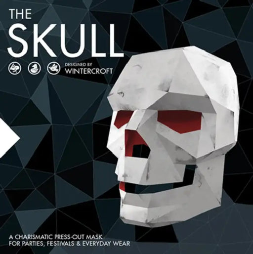 The Skull: A Charismatic Press-Out Mask for Parties, Festivals & Everyday Wear by Steve Wintercroft