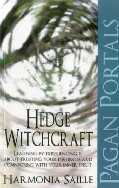 Pagan Portals – Hedge Witchcraft by Harmonia Saille