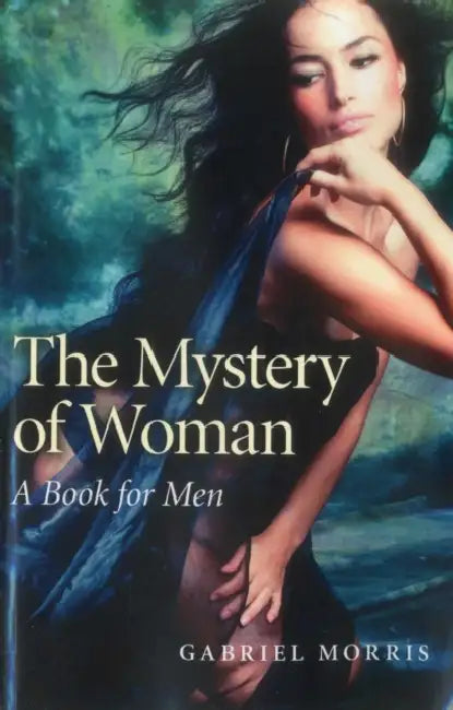 The Mystery of Woman by Gabriel Morris