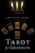 Tarot for Grownups by Amythyst Raine