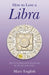 How to Love a Libra by Mary English