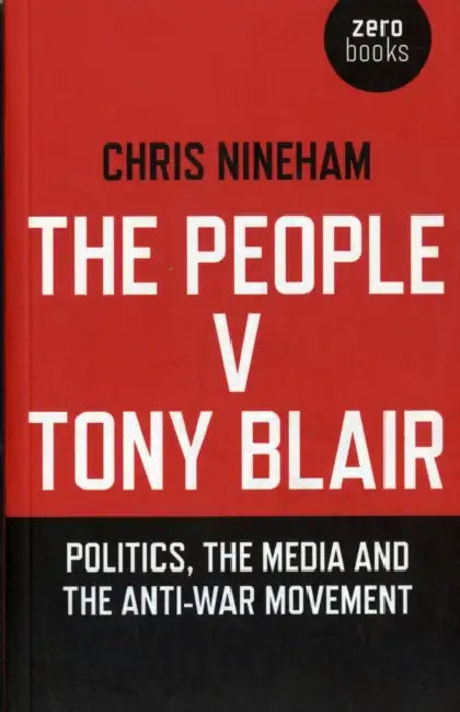 The People v. Tony Blair by Chris Nineham