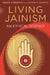Living Jainism: An Ethical Science by Kanti V. Mardia